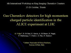 6 th International Workshop on Ring Imaging Cherenkov