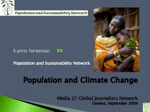 Karen Newman Population and Sustainability Network Population and