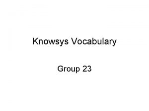 Knowsys Vocabulary Group 23 Group 23 220 addict