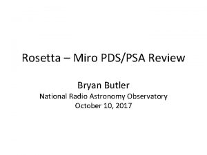 Rosetta Miro PDSPSA Review Bryan Butler National Radio