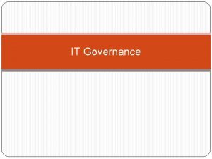 IT Governance What is IT Governance Information Technology