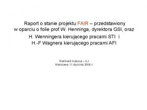 Raport o stanie projektu FAIR przedstawiony w oparciu