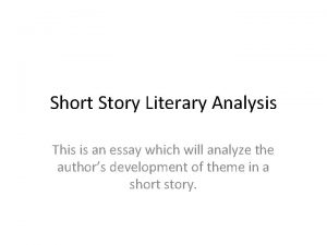 Short Story Literary Analysis This is an essay