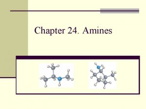 Chapter 24 Amines Amines Organic Nitrogen Compounds n