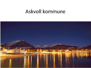 Askvoll kommune Statsbudsjettet 2014 Sogn og Fjordane 1