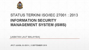 STATUS TERKINI ISOIEC 27001 2013 INFORMATION SECURITY MANAGEMENT