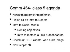 Comm 464 class 5 agenda News sauder 464