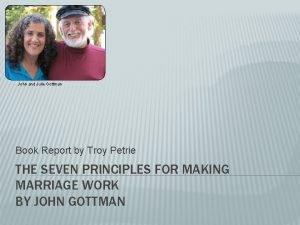 John and Julie Gottman Book Report by Troy