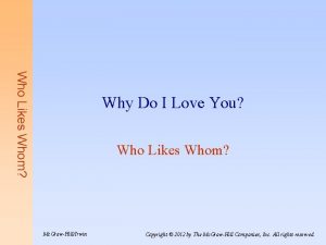 Who Likes Whom Why Do I Love You