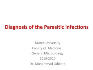 Diagnosis of the Parasitic infections Mutah University Faculty