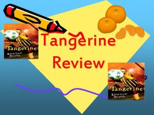 Tangerine Review What has Paul been told caused