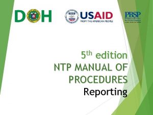 5 th edition NTP MANUAL OF PROCEDURES Reporting
