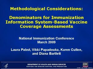 Methodological Considerations Denominators for Immunization Information SystemBased Vaccine