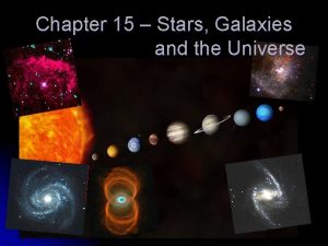 Chapter 15 Stars Galaxies and the Universe Chapter