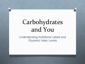 Carbohydrates and You Understanding Nutritional Labels and Glycemic