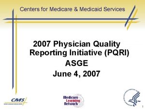 Centers for Medicare Medicaid Services 2007 Physician Quality