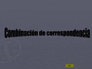 Las posibilidades de la combinacin de correspondencia Puede