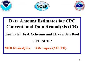 Data Amount Estimates for CPC Conventional Data Reanalysis