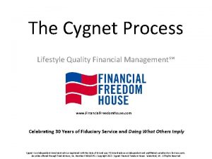 The Cygnet Process Lifestyle Quality Financial Management www