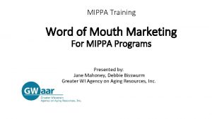 MIPPA Training Word of Mouth Marketing For MIPPA