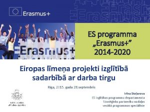 ES programma Erasmus 2014 2020 Eiropas lmea projekti