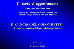 I corso di aggiornamento Coordinatore Prof Piero Narilli