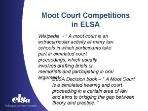 Moot Court Competitions in ELSA Wikipedia A moot