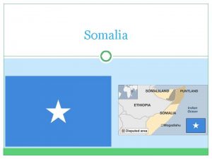 Somalia Where is Somalia Brief History of Somalia