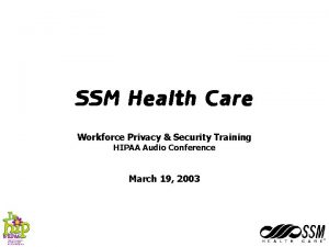 SSM Health Care Workforce Privacy Security Training HIPAA