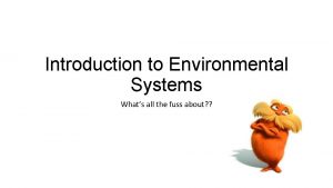 Introduction to Environmental Systems Whats all the fuss