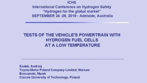ICHS International Conference on Hydrogen Safety Hydrogen for