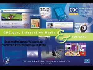 Seasonal Influenza Vaccination Promotion through Interactive Media Current