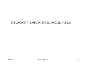 INFLACION Y EMPLEO EN EL MODELO ISLM 2162022