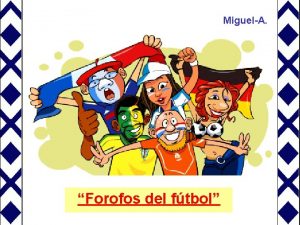 MiguelA Forofos del ftbol El ftbol como espectculo