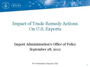 Impact of Trade Remedy Actions On U S