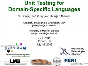 Unit Testing for DomainSpecific Languages 1 Hui Wu