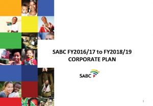 SABC FY 201617 to FY 201819 CORPORATE PLAN