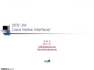 20 JNI Java Native Interface 2002 1 21