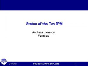 Status of the Tev IPM Andreas Jansson Fermilab