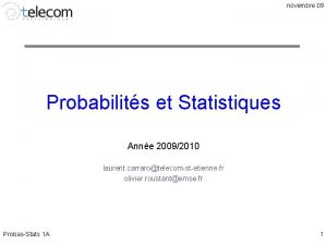 novembre 09 Probabilits et Statistiques Anne 20092010 laurent