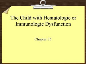 The Child with Hematologic or Immunologic Dysfunction Chapter