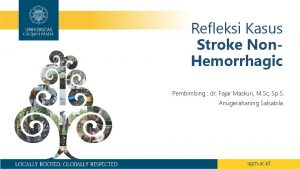 Refleksi Kasus Stroke Non Hemorrhagic Pembimbing dr Fajar