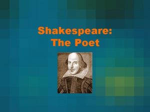 Shakespeare The Poet SHAKESPEARES SONNETS Published in 1609