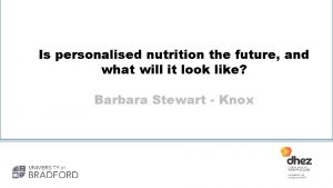 Is personalised nutrition the future and what will