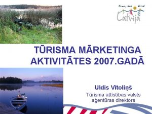 TRISMA MRKETINGA AKTIVITTES 2007 GAD Uldis Vtoli Trisma