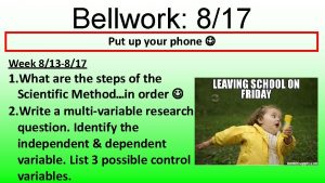 Bellwork 817 Put up your phone Week 813