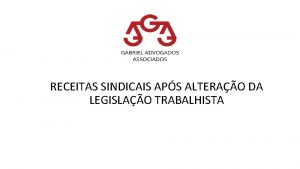 RECEITAS SINDICAIS APS ALTERAO DA LEGISLAO TRABALHISTA RECEITAS