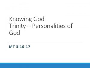 Knowing God Trinity Personalities of God MT 3