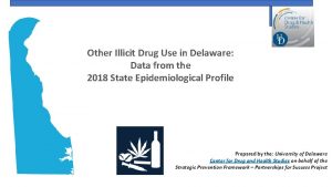 Other Illicit Drug Use in Delaware Data from