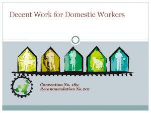 Decent Work for Domestic Workers Convention No 189